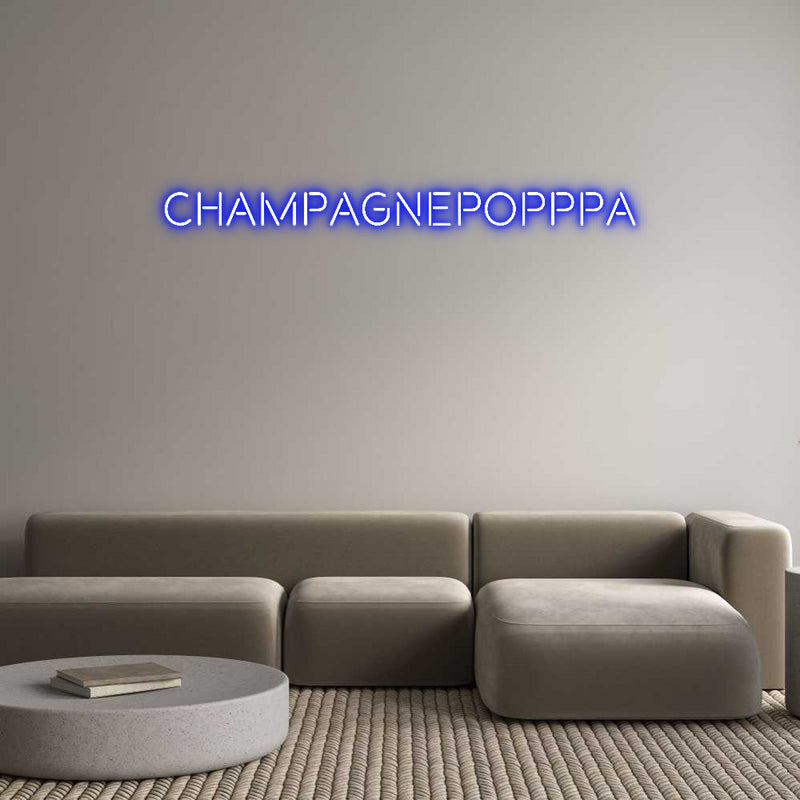 Custom Neon: Champagnepopppa