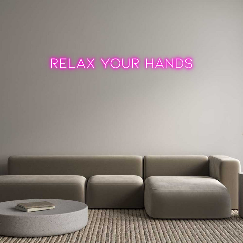 Custom Neon: Relax Your Ha...