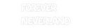 Custom Neon: FOREVER
NEVE...