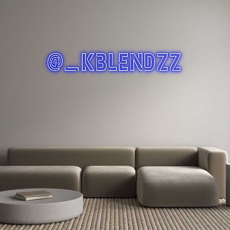 Custom Neon: @_kblendzz