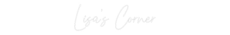 Custom Neon: Lisa’s Corner