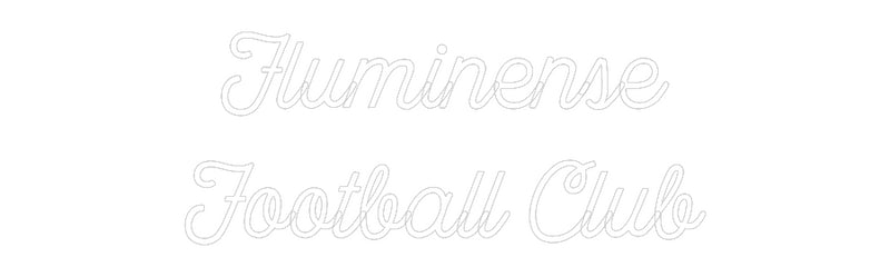 Custom Neon: Fluminense
F...