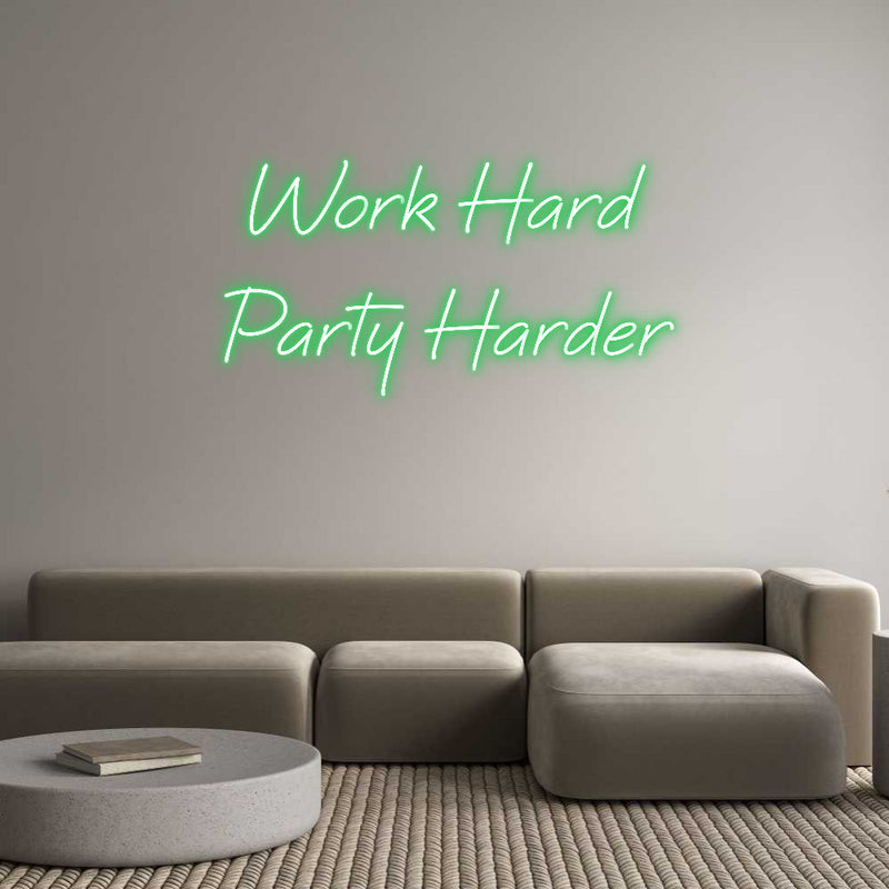 Custom Neon: Work Hard 
P...