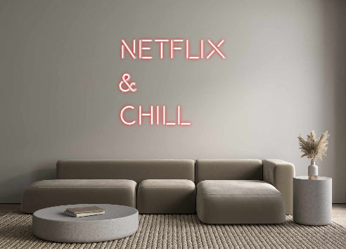 Custom Neon: Netflix
&
C...