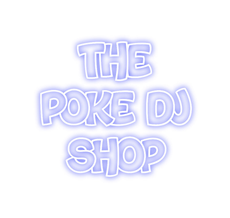 Custom Neon: The
Poke DJ
...