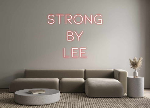 Custom Neon: Strong
By
Lee