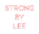 Custom Neon: Strong
By
Lee