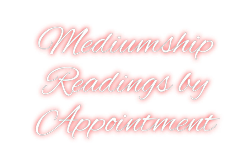 Custom Neon: Mediumship
R...