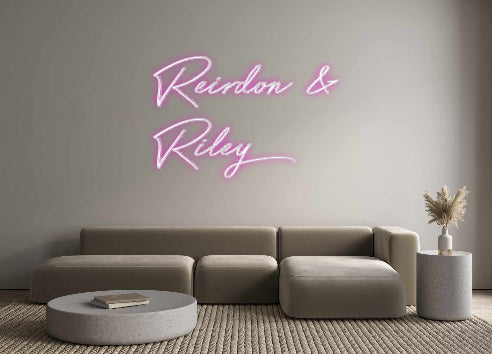 Custom Neon: Reirdon &
Ri...