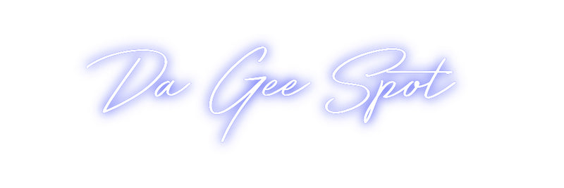 Custom Neon: Da Gee Spot