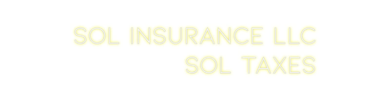 Custom Neon: SOL INSURANCE...