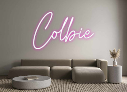 Custom Neon: Colbie