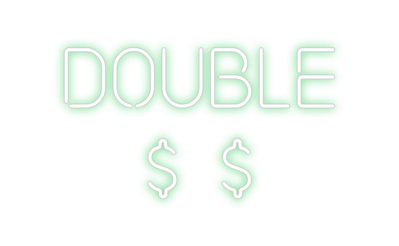 Custom Neon: Double 
   $ $