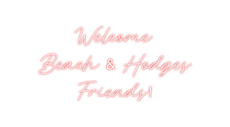 Custom Neon: Welcome
Beac...