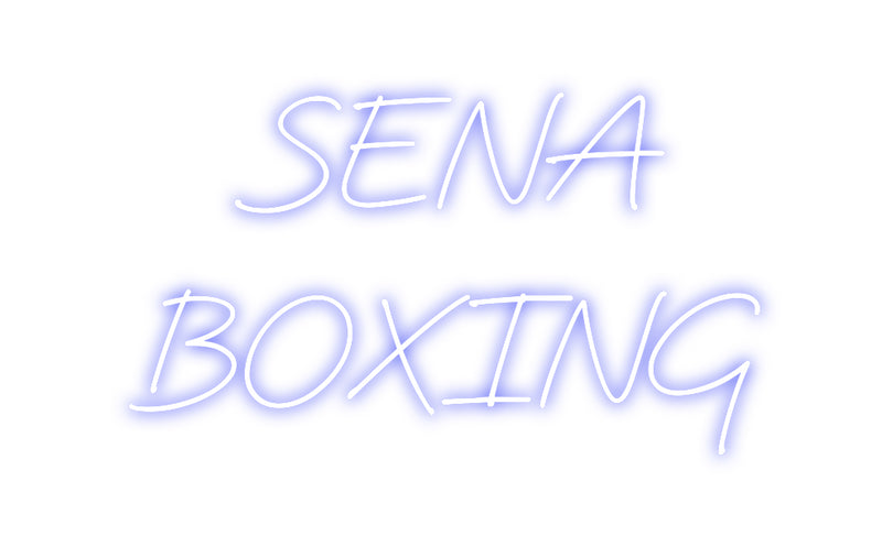 Custom Neon:    SENA
BOXING