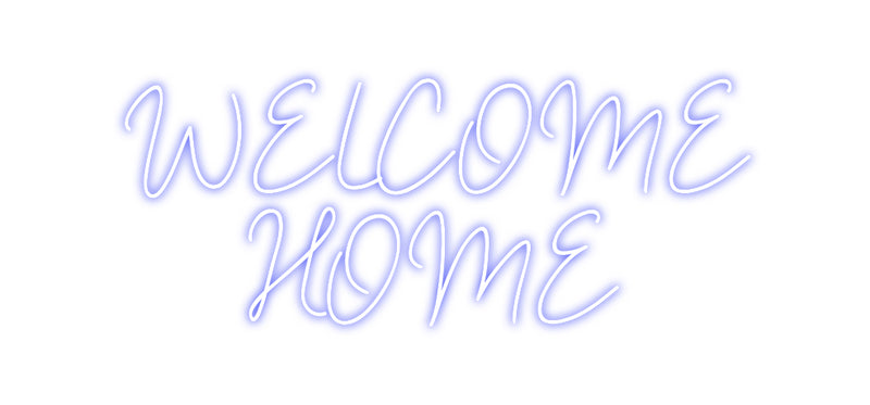 Custom Neon:      WELCOME ...