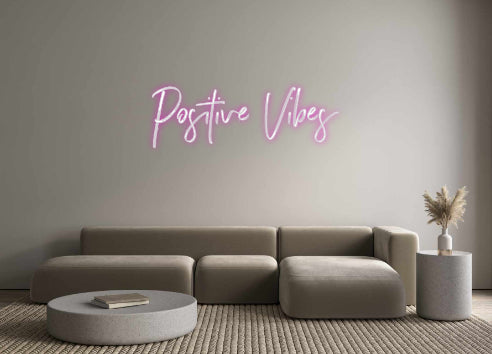 Custom Neon: Positive Vibes