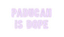 Custom Neon: Paducah 
is ...