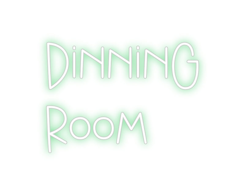 Custom Neon: Dinning
room