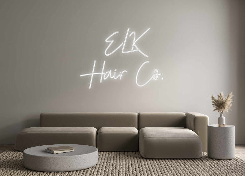 Custom Neon: ELK
Hair Co.