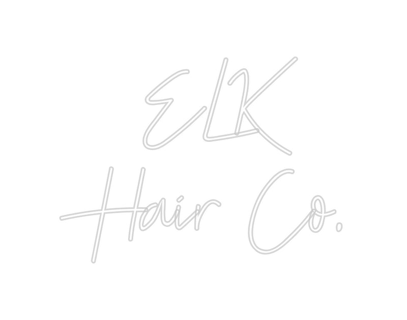 Custom Neon: ELK
Hair Co.