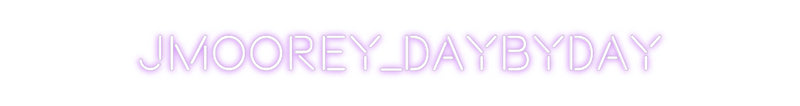 Custom Neon: jmoorey_dayby...