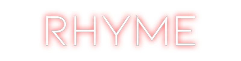 Custom Neon: Rhyme