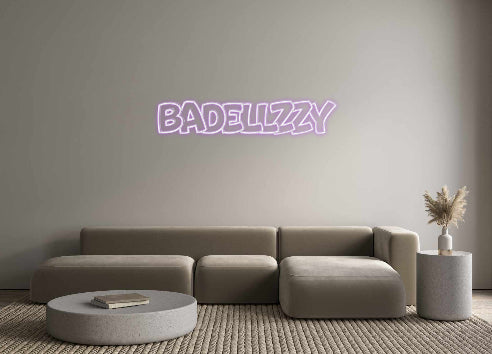 Custom Neon: Badellzzy