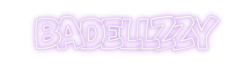 Custom Neon: Badellzzy