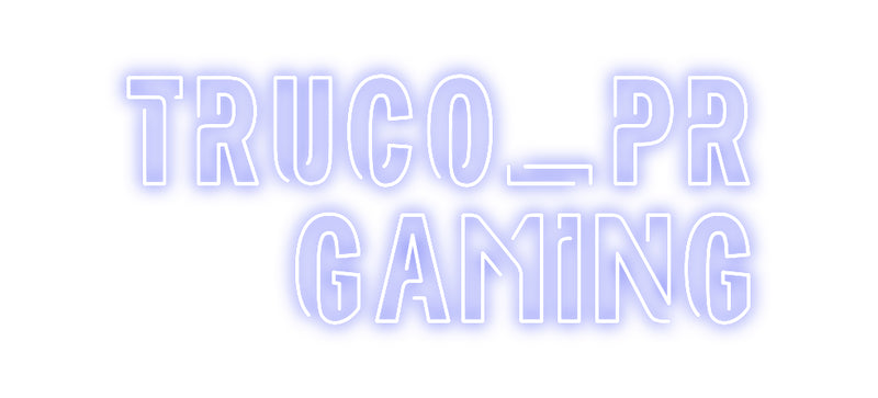 Custom Neon: TRUCO_PR
  G...