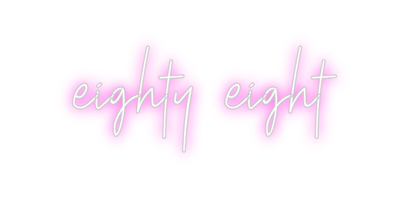 Custom Neon: eighty eight