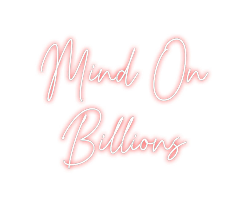 Custom Neon: Mind On 
Bil...