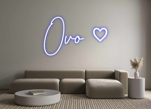 Custom Neon: Ovo ♡