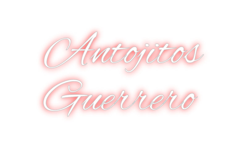 Custom Neon: Antojitos
Gu...