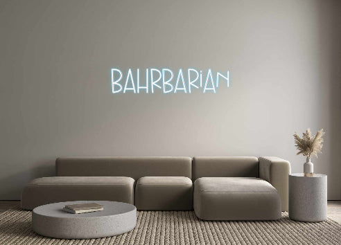 Custom Neon: BAHRbarian