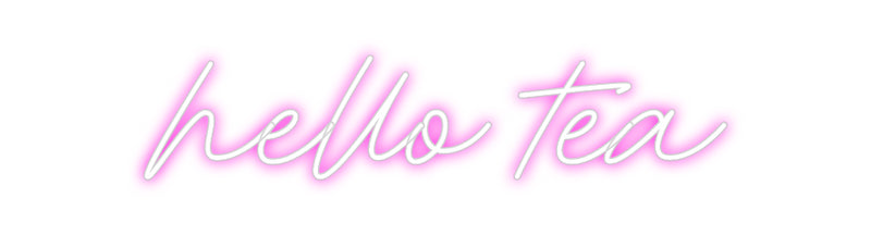 Custom Neon: hello tea