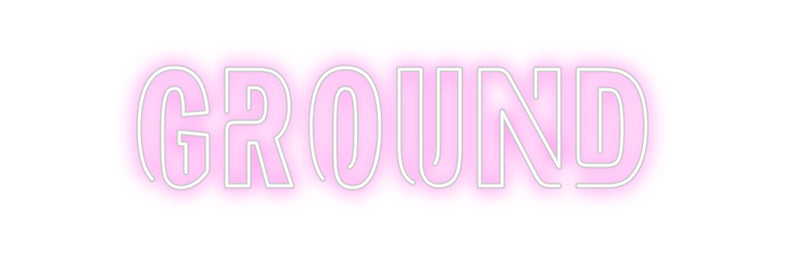 Custom Neon: GROUND