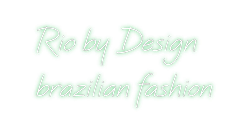 Custom Neon: Rio by Design...