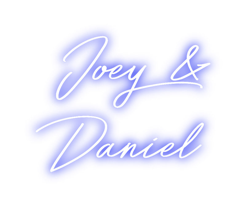 Custom Neon: Joey &
Daniel