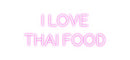 Custom Neon: I love 
Thai...