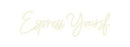 Custom Neon: Espress Yoursf