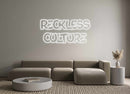 Custom Neon: Reckless
Cul...