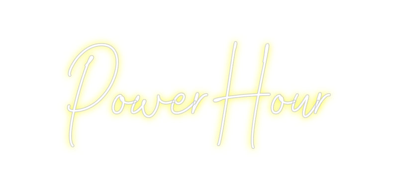 Custom Neon: PowerHour