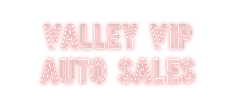 Custom Neon: Valley VIP 
...