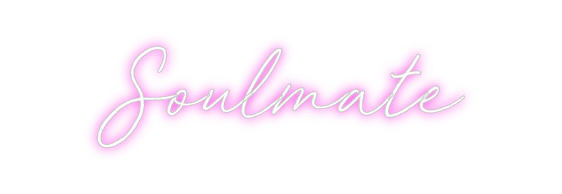 Custom Neon: Soulmate