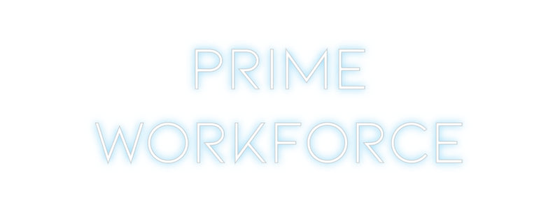 Custom Neon: Prime
Workfo...