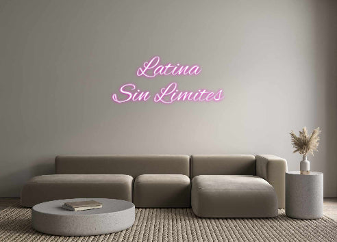 Custom Neon: Latina 
Sin ...