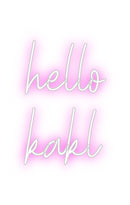 Custom Neon: hello
kakl