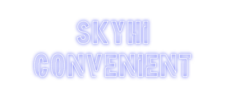 Custom Neon: Skyhi
conven...