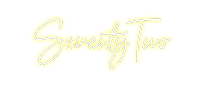 Custom Neon: SeventyTwo